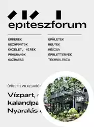 Építészfórum 2025.10 - Vízpart, erdő, kalandpark